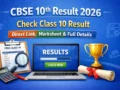 CBSE 10th Result 2026: Check Class 10 Result, Direct Link, Marksheet & Full Details