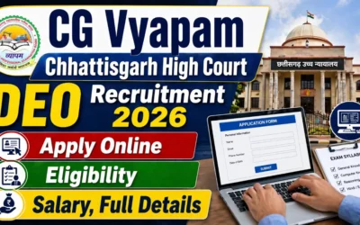 CG Vyapam Chhattisgarh High Court DEO Recruitment 2026 : Apply Online, Eligibility, Salary, Full Details