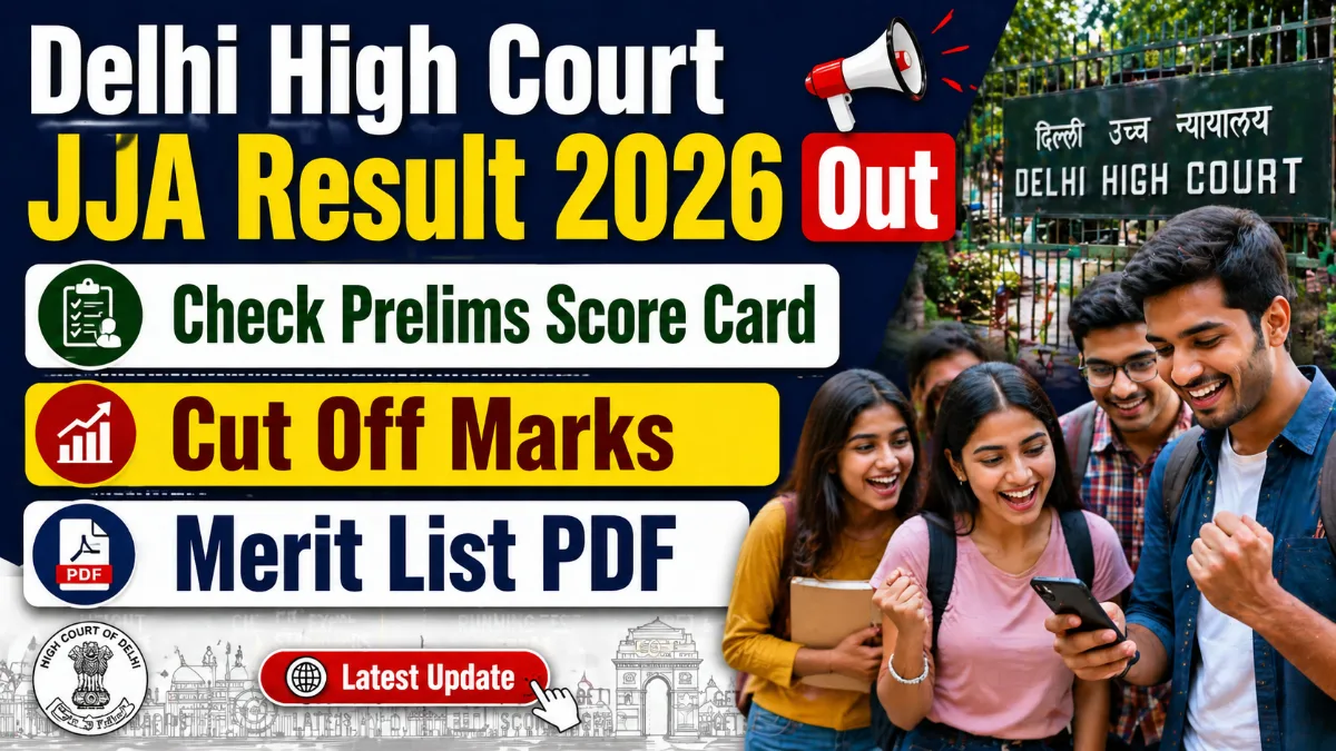 Delhi High Court JJA Result 2026 Out image showing prelims score card cut off marks merit list PDF and result details for Junior Judicial Assistant exam