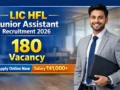 LIC HFL Junior Assistant Recruitment 2026: 180 Vacancy, Apply Online Now, Salary ₹41,000+