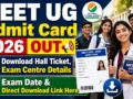 NEET UG Admit Card 2026 OUT : Download Hall Ticket, Exam Centre Details, Exam Date & Direct Download Link Here