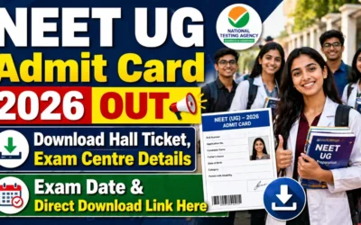 NEET UG Admit Card 2026 OUT : Download Hall Ticket, Exam Centre Details, Exam Date & Direct Download Link Here