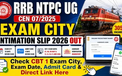 RRB NTPC UG CEN 07/2025 Exam City Intimation Slip 2026 OUT : Check CBT 1 Exam City, Exam Date, Admit Card & Direct Link Here