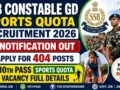 SSB Constable GD Sports Quota Recruitment 2026 Notification Out : Apply for 404 Posts, 10th Pass Sports Quota Vacancy Full Details