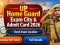 UP Home Guard Exam City & Admit Card 2026 : Download Admit Card Now