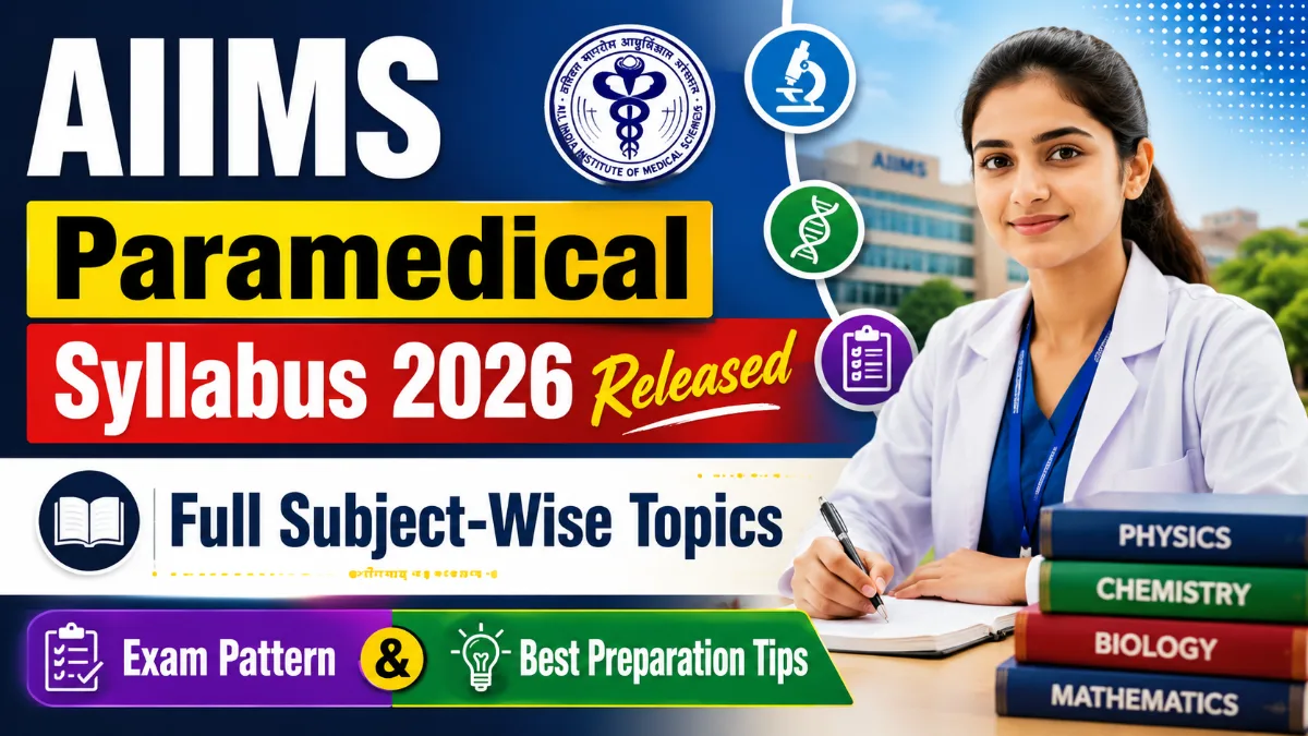 AIIMS Paramedical Syllabus 2026 released full subject-wise topics exam pattern and best preparation tips