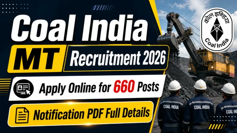 Coal India MT Recruitment 2026 : Apply Online for 660 Posts, Notification PDF Full Details