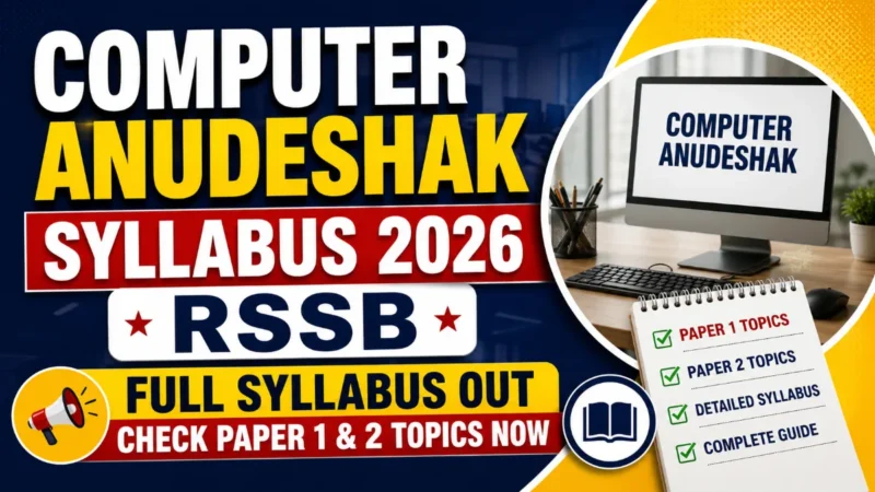 Computer Anudeshak Syllabus 2026 RSSB : Full Syllabus Out, Check Paper 1 & 2 Topics Now