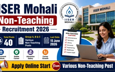 IISER Mohali Non-Teaching Recruitment 2026 : Apply Online Start From Various Non-Teaching Post