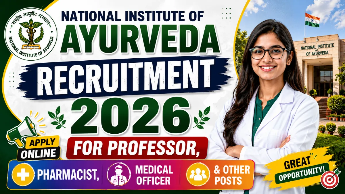 National Institute of Ayurveda Recruitment 2026 apply online for Professor Pharmacist Medical Officer and other posts
