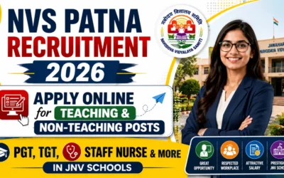 NVS Patna Recruitment 2026 : Apply Online for PGT, TGT, Staff Nurse & Multiple Teaching Posts in JNV Schools