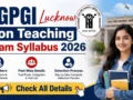 SGPGI Lucknow Non Teaching Exam Syllabus 2026 : CRT Pattern, Post Wise Details & Selection Process
