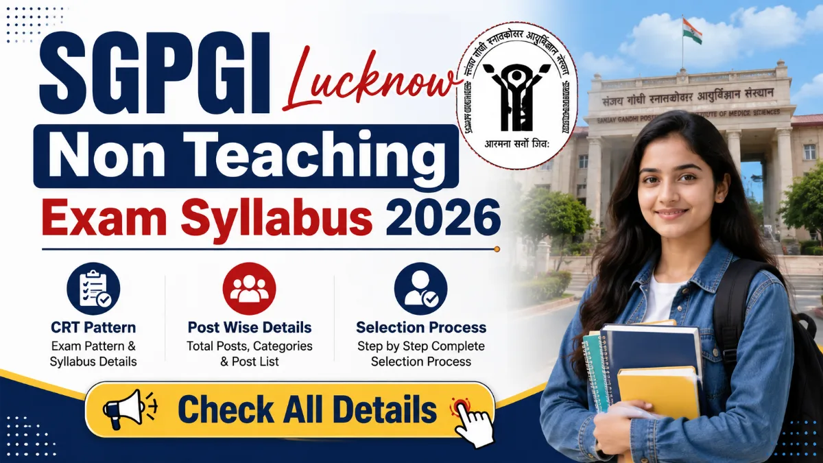 SGPGI Lucknow Non Teaching Exam Syllabus 2026 CRT Pattern Post Wise Details Selection Process Image