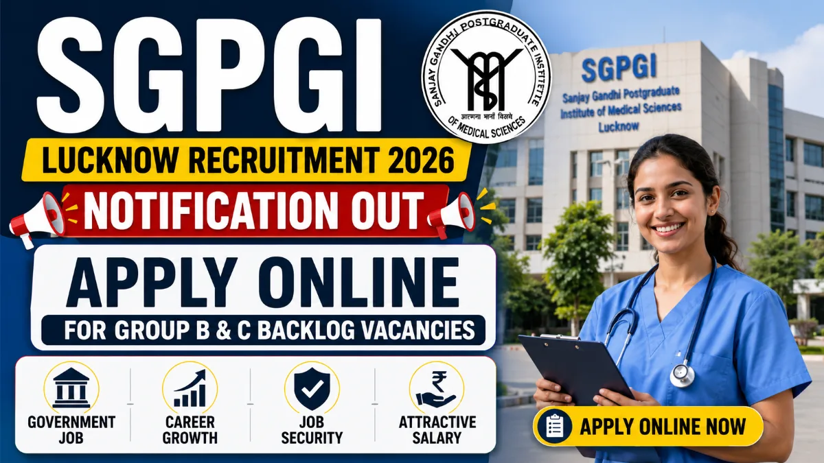 SGPGI Lucknow Recruitment 2026 notification out apply online for Group B and Group C backlog vacancies