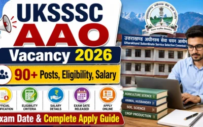 UKSSSC AAO Vacancy 2026 : 90+ Posts, Eligibility, Salary, Exam Date & Complete Apply Guide