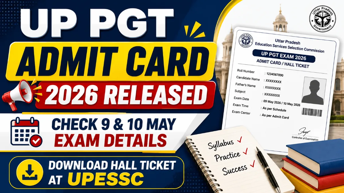 UP PGT Admit Card 2026 released check 9 and 10 May exam details download hall ticket UPESSC