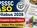 UPSSSC ASO Syllabus 2026 : Complete Exam Pattern & Subject Wise Syllabus