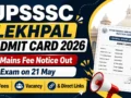 UPSSSC Lekhpal Admit Card 2026: Mains Fee Notice Out, Exam on 21 May, Fees, Vacancy & Direct Links