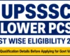 UPSSSC Lower PCS Post Wise Eligibility 2026 : Check Qualification Details Before Applying for Govt Vacancies
