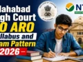 Allahabad High Court RO ARO Syllabus and Exam Pattern 2026 : Complete Prelims, Mains & Computer Test Syllabus, Marking Scheme and Selection Process