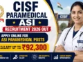 CISF Paramedical ASI Recruitment 2026 Out : Apply Online for 24 ASI Paramedical Posts, Salary Up to ₹92,300