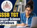 DSSSB TGT Computer Science Syllabus 2026 : Full Subject Wise Syllabus, Exam Pattern and Preparation Plan